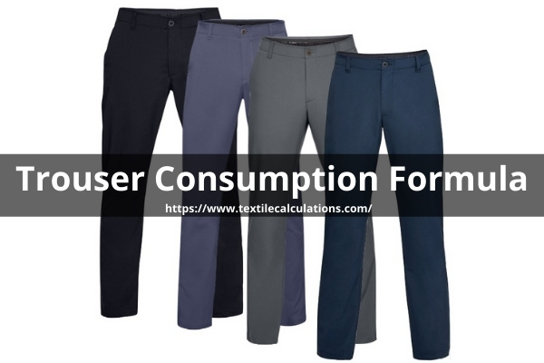 Fabric Consumption Formula for Trouser / Pant