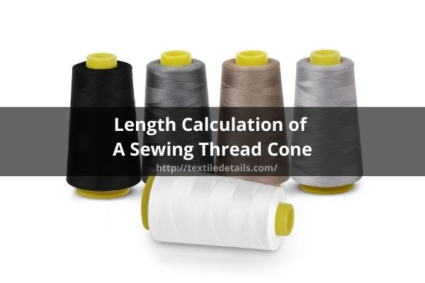 Length Calculation of a Sewing Thread Cone