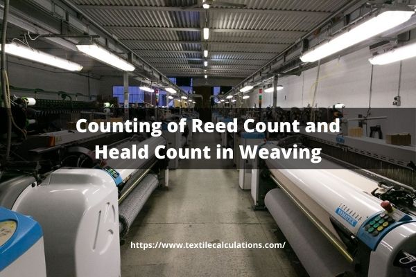 Counting of Reed Count and Heald Count in Weaving