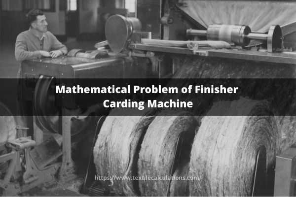 Mathematical Problem of Finisher Carding Machine