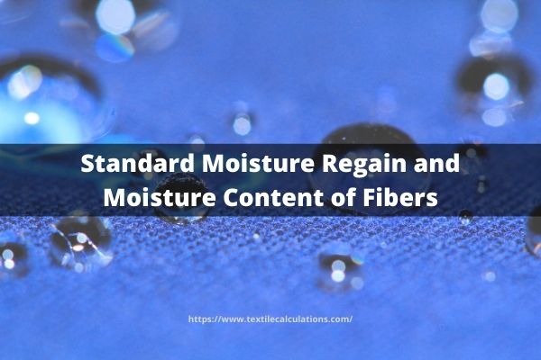 Standard Moisture Regain and Moisture Content of Fibers